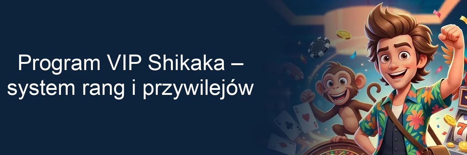 Program VIP Shikaka – system rang i przywilejów Program VIP Shikaka – system rang i przywilejów