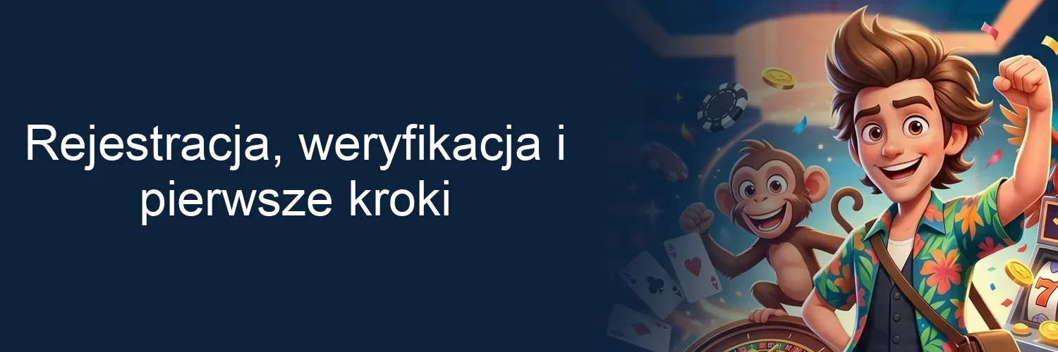 Rejestracja, weryfikacja i pierwsze kroki Rejestracja, weryfikacja i pierwsze kroki